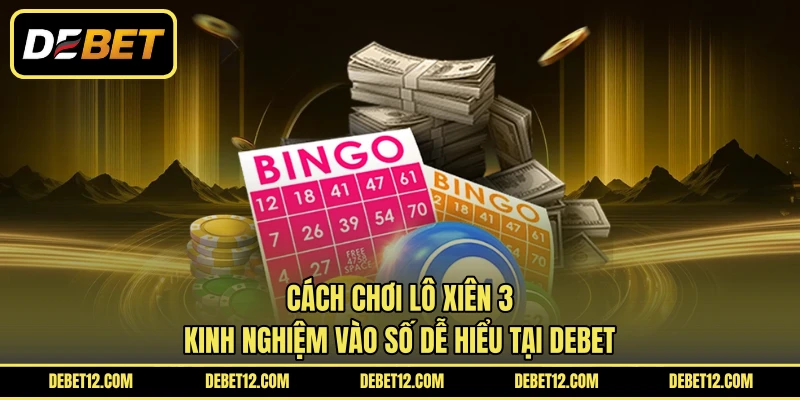 Cách Chơi Lô Xiên 3