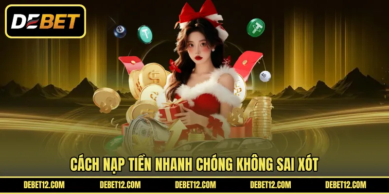 Cách nạp tiền nhanh chóng không sai xót