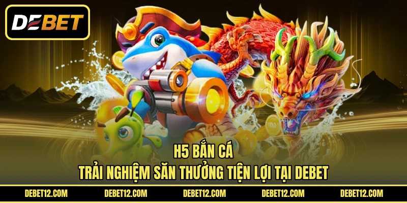 H5 Bắn Cá