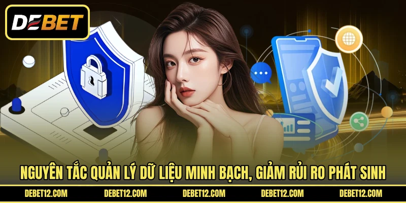 Nguyên tắc quản lý dữ liệu minh bạch, giảm rủi ro phát sinh