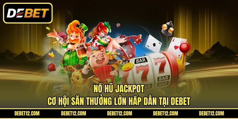 Nổ Hũ Jackpot