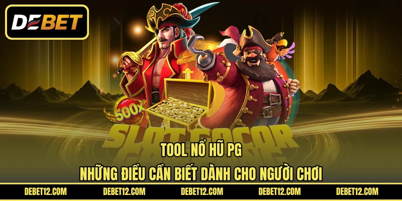 Tool Nổ Hũ PG